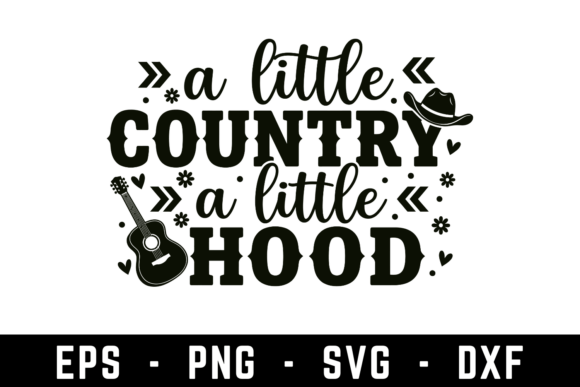 A Little Country a Little Hood Graphics