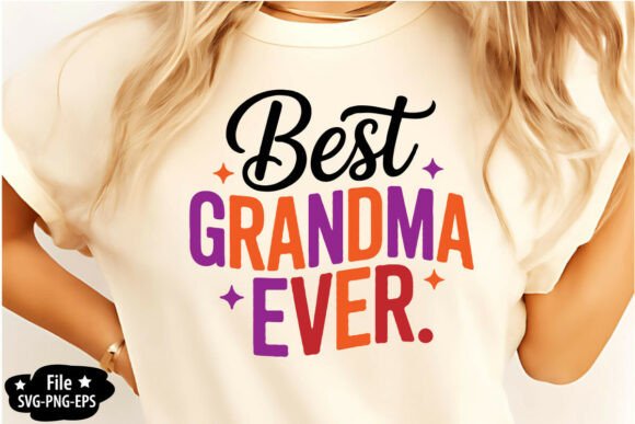Best Grandma Ever SVG PNG Graphics for Crafts