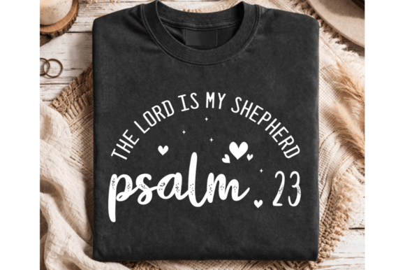 Christian SVG, Psalm 23 Graphic for T-Shirt Designs