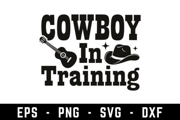 Cowboy in Training Svg Cut File